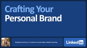 LIL Crafting Your Personal Brand Online With LinkedIn