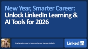 LIL New Year Smarter Career Unlock LinkedIn Learning and AI Tools for 2026